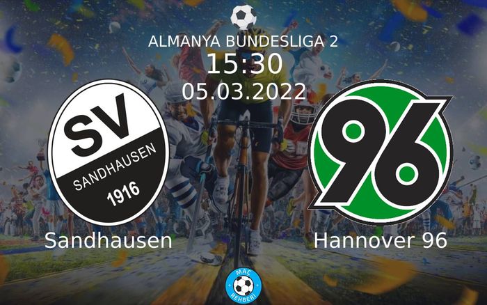 05 Mart 2022 Sandhausen vs Hannover 96 maçı Hangi Kanalda Saat Kaçta Yayınlanacak?