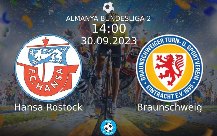 30 Eylül 2023 Hansa Rostock vs Braunschweig maçı Hangi Kanalda Saat Kaçta Yayınlanacak?