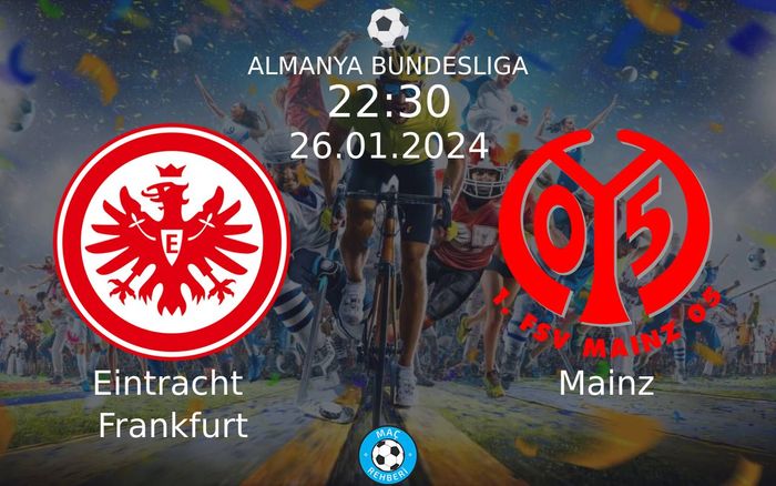 26 Ocak 2024 Eintracht Frankfurt vs Mainz maçı Hangi Kanalda Saat Kaçta Yayınlanacak?