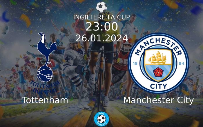 26 Ocak 2024 Tottenham vs Manchester City maçı Hangi Kanalda Saat Kaçta Yayınlanacak? 26 Ocak 2024 Tottenham vs Manchester City maçı Hangi Kanalda Saat Kaçta Yayınlanacak?