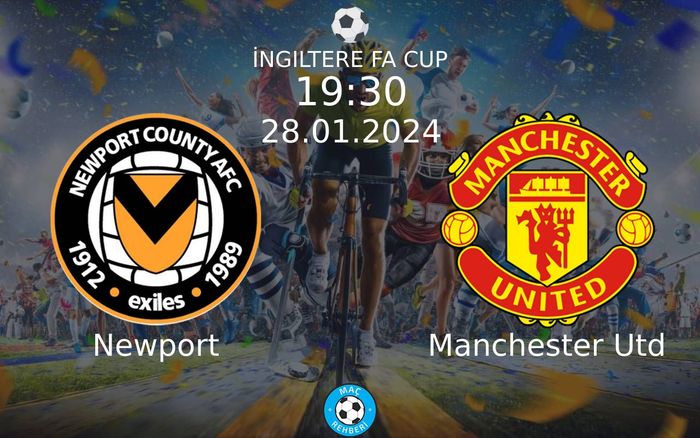 28 Ocak 2024 Newport vs Manchester Utd maçı Hangi Kanalda Saat Kaçta Yayınlanacak?