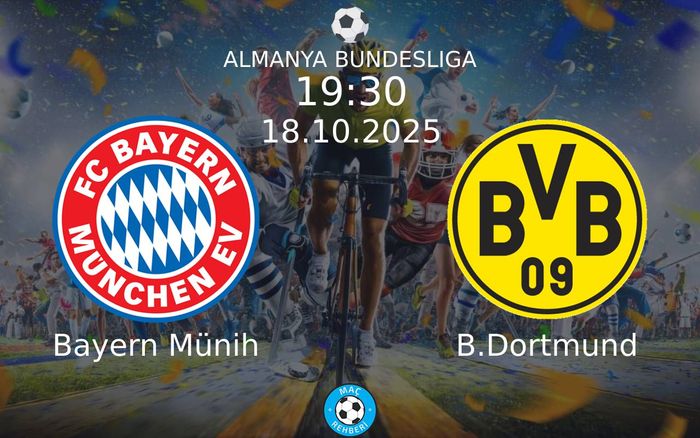 18 Ekim 2025 Bayern Münih vs B.Dortmund maçı Hangi Kanalda Saat Kaçta Yayınlanacak?