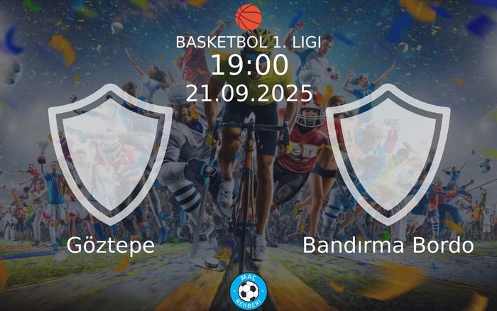 21 Eylül 2025 Göztepe vs Bandırma Bordo maçı Hangi Kanalda Saat Kaçta Yayınlanacak?