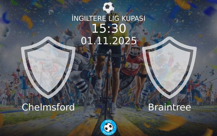 01 Kasım 2025 Chelmsford vs Braintree maçı Hangi Kanalda Saat Kaçta Yayınlanacak? 01 Kasım 2025 Chelmsford vs Braintree maçı Hangi Kanalda Saat Kaçta Yayınlanacak?
