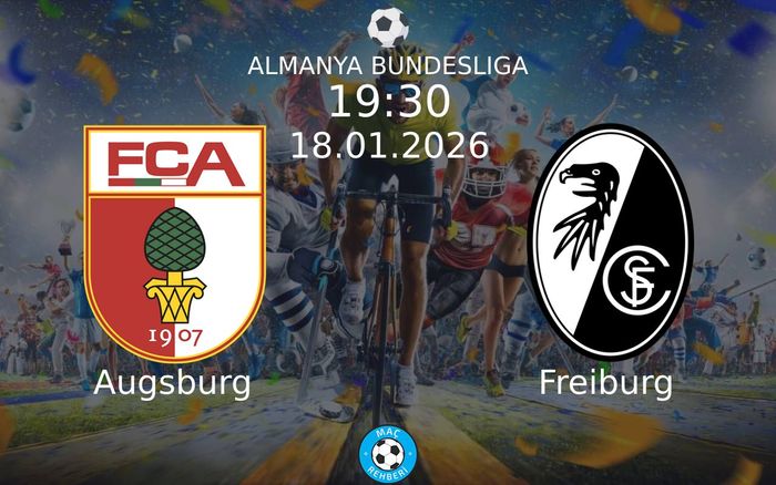 18 Ocak 2026 Augsburg vs Freiburg maçı Hangi Kanalda Saat Kaçta Yayınlanacak?