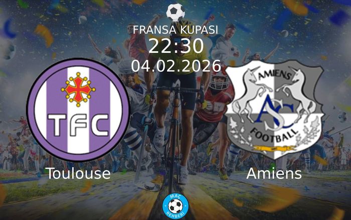 04 Şubat 2026 Toulouse vs Amiens maçı Hangi Kanalda Saat Kaçta Yayınlanacak? 04 Şubat 2026 Toulouse vs Amiens maçı Hangi Kanalda Saat Kaçta Yayınlanacak?
