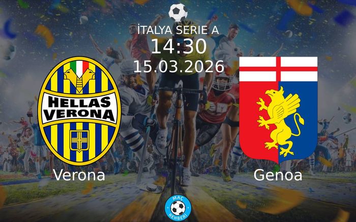 15 Mart 2026 Verona vs Genoa maçı Hangi Kanalda Saat Kaçta Yayınlanacak? 15 Mart 2026 Verona vs Genoa maçı Hangi Kanalda Saat Kaçta Yayınlanacak?
