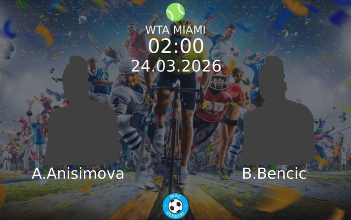 24 Mart 2026 A.Anisimova vs B.Bencic maçı Hangi Kanalda Saat Kaçta Yayınlanacak?