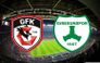 CANLI Gaziantep-Giresunspor BEIN MAÇ LİNKİ