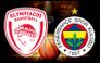 CANLI Olimpiakos-Fenerbahçe Beko BEİN SPORTS MAÇ LİNKİ
